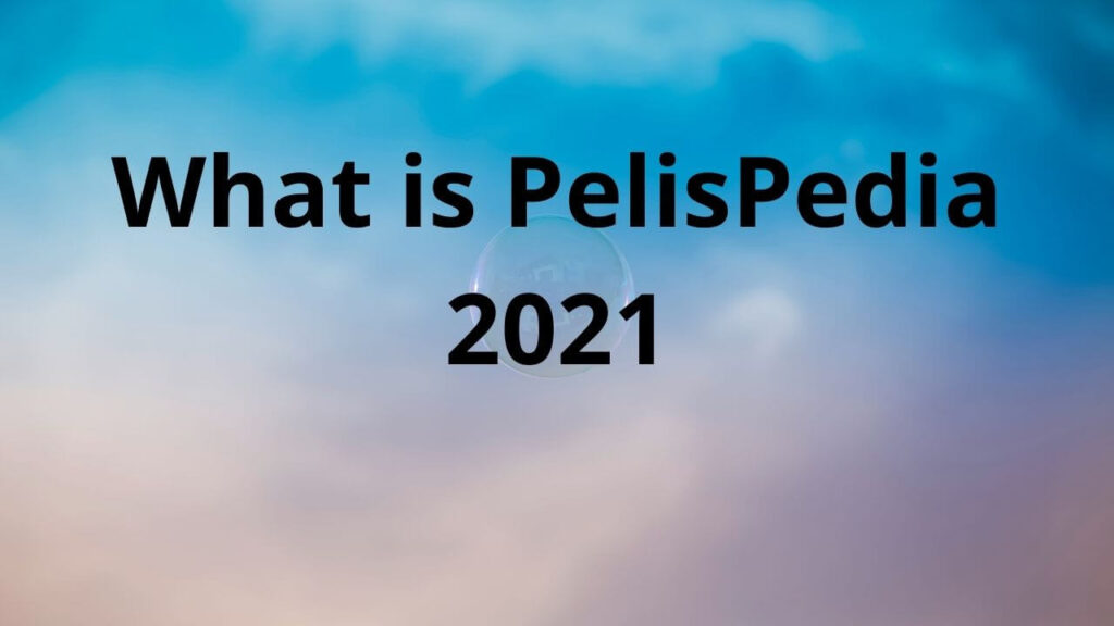 pelispedia 2021