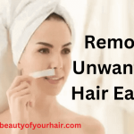 Best Ways to Remove Unwanted Hair Easily at Home
